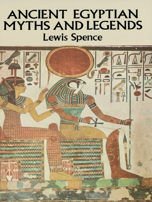 Title details for Ancient Egyptian Myths and Legends by Lewis Spence - Available